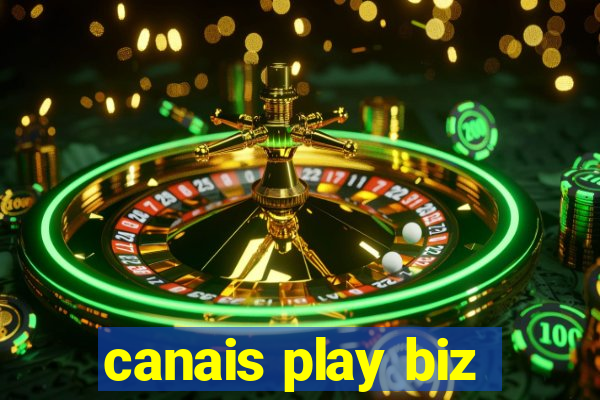 canais play biz